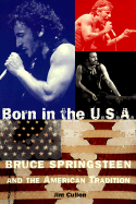 Born in the USA: Bruce Springsteen and the American Tradition