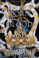 Born of Blood and Ash: A Flesh and Fire Novel