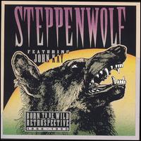 Born to Be Wild: A Retrospective - Steppenwolf