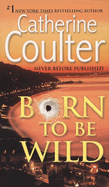 Born to Be Wild: A Thriller