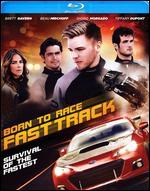 Born to Race: Fast Track [Blu-ray]
