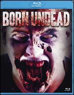 Born Undead [Blu-ray]