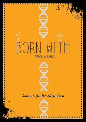 Born with: Erika and Gianni - Schultz Nicholson, Lorna