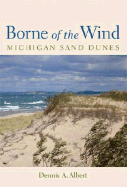 Borne of the Wind: Michigan Sand Dunes