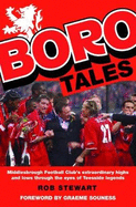 Boro Tales: Football Heroes' Teesside Deeds