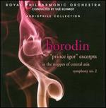 Borodin: Prince Igor Excerpts; In the Steppes of Central Asia; Symphony No. 2
