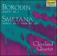 Borodin: Quartet No. 2; Smetana: Quartet No. 1 "From My Life" - Cleveland Quartet