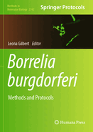 Borrelia burgdorferi: Methods and Protocols