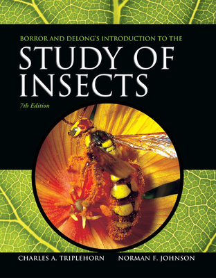 Borror and DeLong's Introduction to the Study of Insects - Johnson, Norman, and Triplehorn, Charles