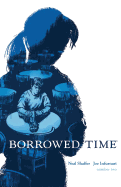 Borrowed Time Vol. 2