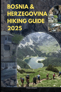Bosnia & Herzegovina Hiking Guide 2025