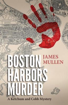 Boston Harbors Murder - Mullen, James