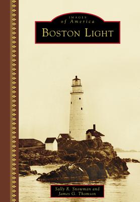 Boston Light - Snowman, Sally R, and Thomson, James G