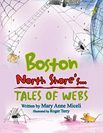 Boston North Shore's...: Tales of Webs
