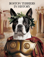 Boston Terriers in History: A Tribute to Iconic Figures of the Past