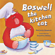 Boswell the Kitchen Cat - Newman, Marjorie