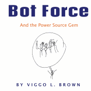Bot Force: And the Power Source Gem