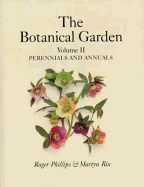 Botanical Garden Volume II: Perennials and Annuals - Phillips, Roger, and Rix, Martyn