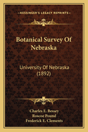 Botanical Survey of Nebraska: University of Nebraska (1892)