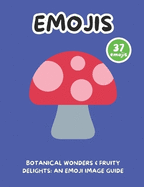 Botanical Wonders & Fruity Delights: An Emoji Image Guide