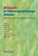 Botanicals in Nahrungserg?nzungsmitteln: Leitfaden zum Einsatz von pflanzlichen Zubereitungen