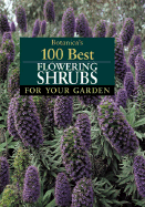 Botanicas 100 Best Flowerng Shrubs