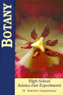 Botany: High-School Science Fair Experiments - Dashefsky, H Steven, and Dashefsky, Steven H