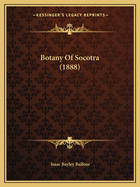 Botany Of Socotra (1888)