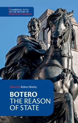 Botero: The Reason of State - Botero, Giovanni, and Bireley, Robert (Editor)