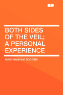 Both Sides of the Veil: A Personal Experience