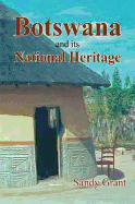 Botswana and it's National Heritage