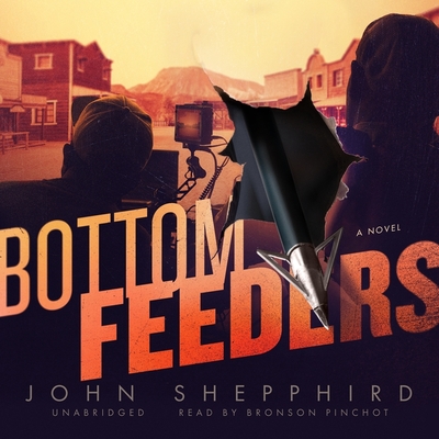 Bottom Feeders - Shepphird, John, and Pinchot, Bronson (Read by)