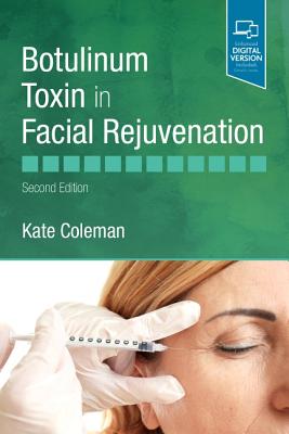 Botulinum Toxin in Facial Rejuvenation - Coleman, Kate