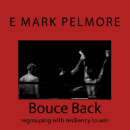 Bouce Back: Regrouping with Resiliency