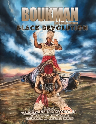 Boukman and Cecile Fatiman: Black Revolution - Derenoncourt, Frantz, Jr.