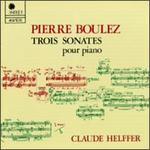 Boulez: Sonatas for Piano - Claude Helffer (piano)