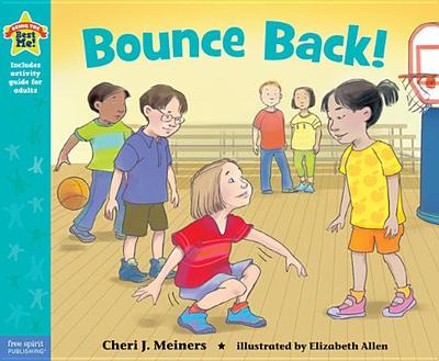 Bounce Back!: A Book about Resilience - Meiners, Cheri J, Ed