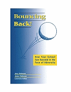Bouncing Back!: How Your School Can Succeed in the Face of Adversity