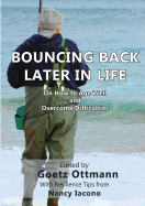 Bouncing Back Later in Life: On How to Age Well and Overcome Difficulties