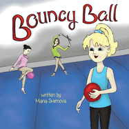 Bouncy Ball: A Journey of Friendship, Gymnastics, and Dreams