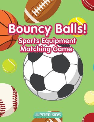 Bouncy Balls! Sports Equipment Matching Game - Jupiter Kids