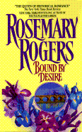 Bound by Desire - Rogers, Rosemary