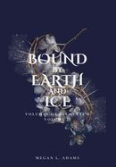 Bound by Earth and Ice: Volumes of Elementum, Volume II