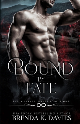 Bound by Fate (The Alliance Book 8) - Davies, Brenda K