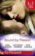 Bound by Passion: No Desire Denied / One More Kiss / Second-Chance Seduction