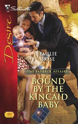 Bound by the Kincaid Baby - Rose, Emilie