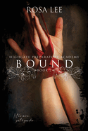 Bound: Highgate Preparatory Academy, Book 2