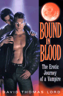 Bound in Blood - Lord, David Thomas