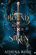 Bound to a Siren: A Dark Little Mermaid Retelling