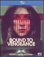 Bound to Vengeance [2 Discs]
